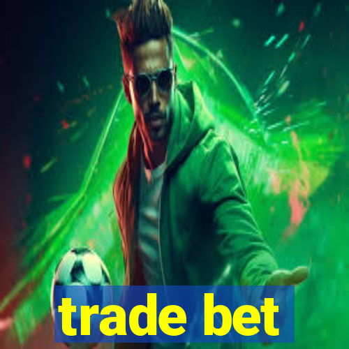 trade bet